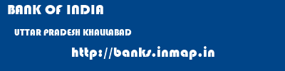 BANK OF INDIA  UTTAR PRADESH KHALILABAD    banks information 